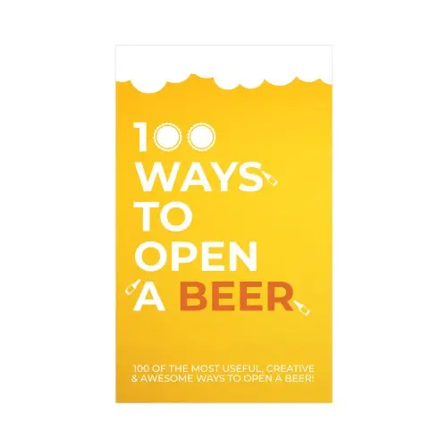 100 Ways To Open A Beer 1