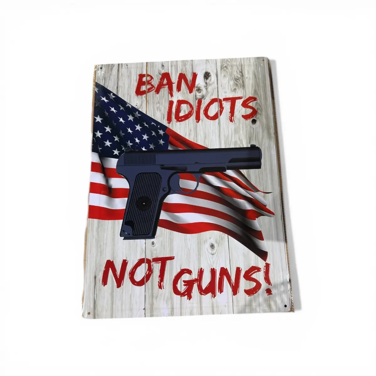 Ban Idiots Not Guns Metal Sign 1