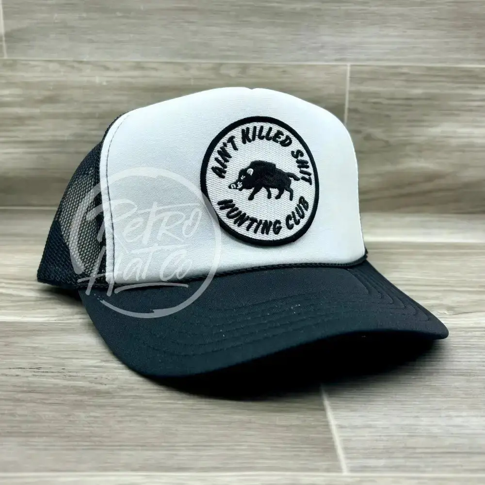 Ain’T Killed Shit On Black/White Meshback Trucker Hat 1
