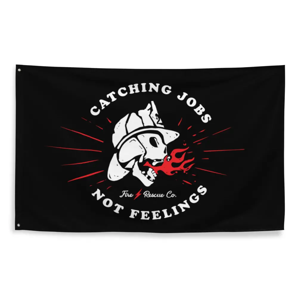 Catching Jobs Not Feelings Flag 1