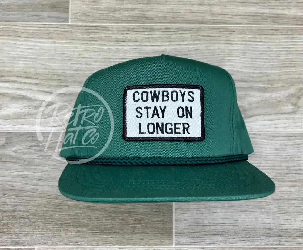 Cowboys Stay On Longer Patch On Green Classic Rope Hat 1