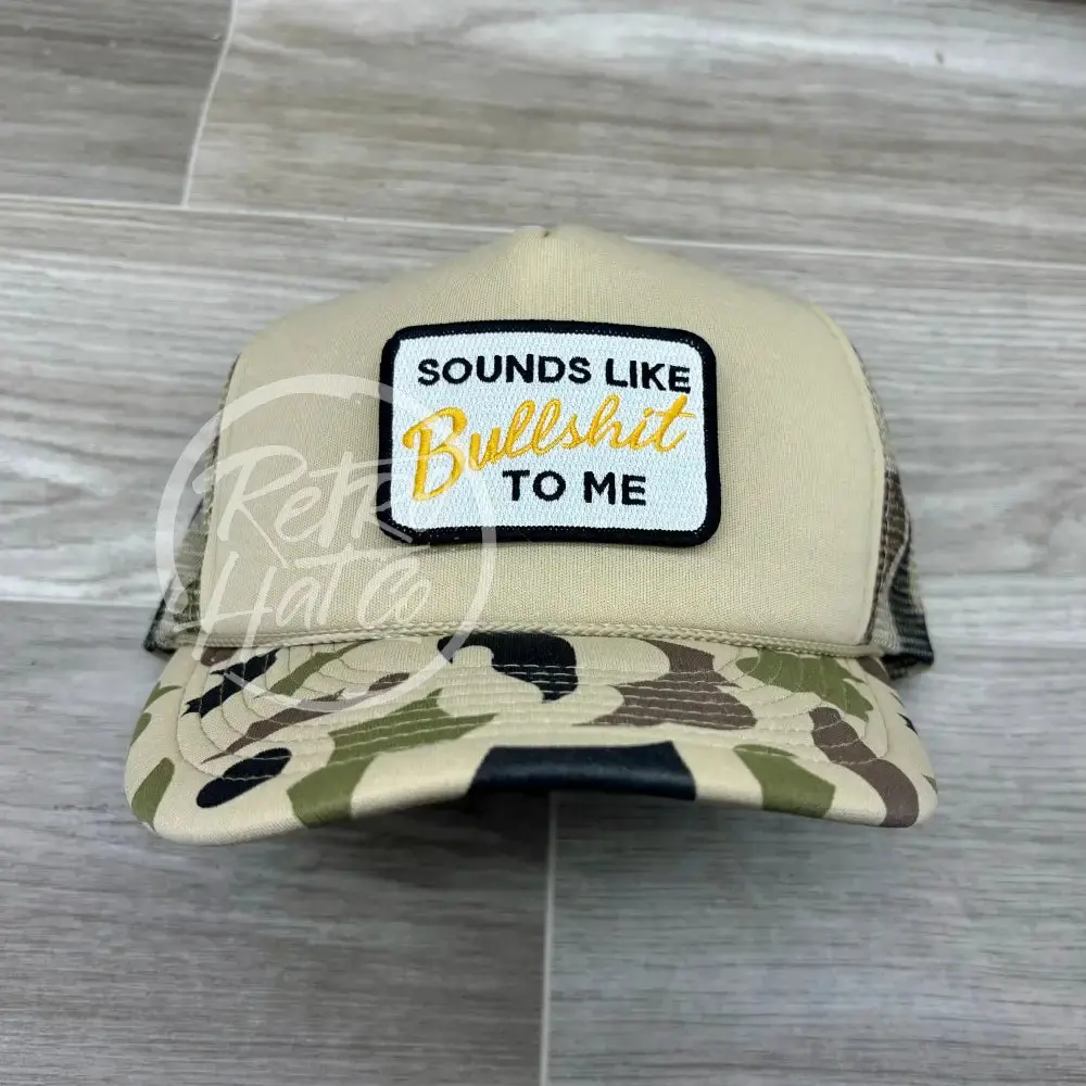 Sounds Like Bullshit To Me Patch On Solid Front Beige / Camo Meshback Trucker Hat 1